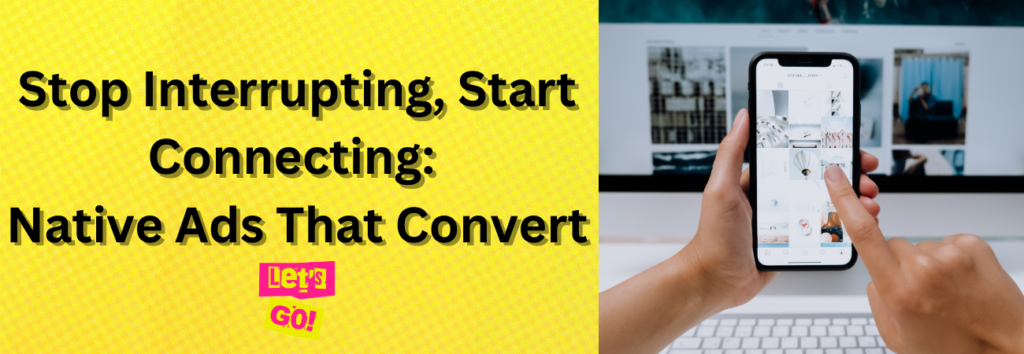 Cracking the Code of Native Ads for Digital Marketing Success